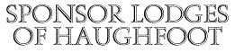Sponsor Lodges of The Haughfoot Lodge No 1824